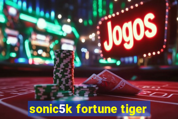 sonic5k fortune tiger